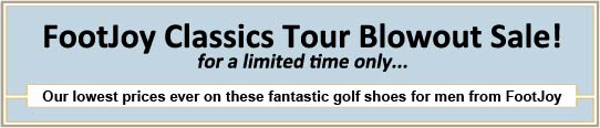 Our Lowest Prices Ever on FootJoy Classic Tours Golf Shoes