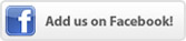 Add Us
			on  Facebook!
