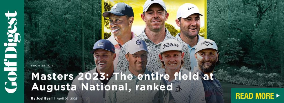 Masters 2023: The entire field at Augusta National, ranked. by Golf Digest